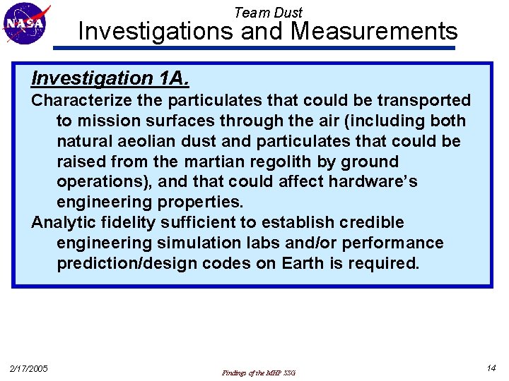 Team Dust Investigations and Measurements Investigation 1 A. Characterize the particulates that could be