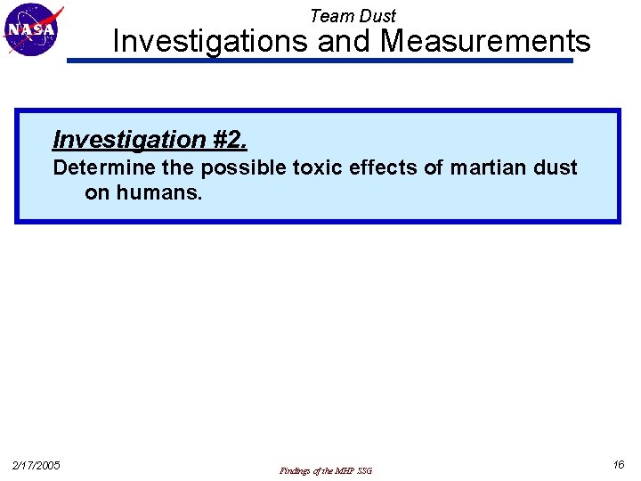 Team Dust Investigations and Measurements Investigation #2. Determine the possible toxic effects of martian