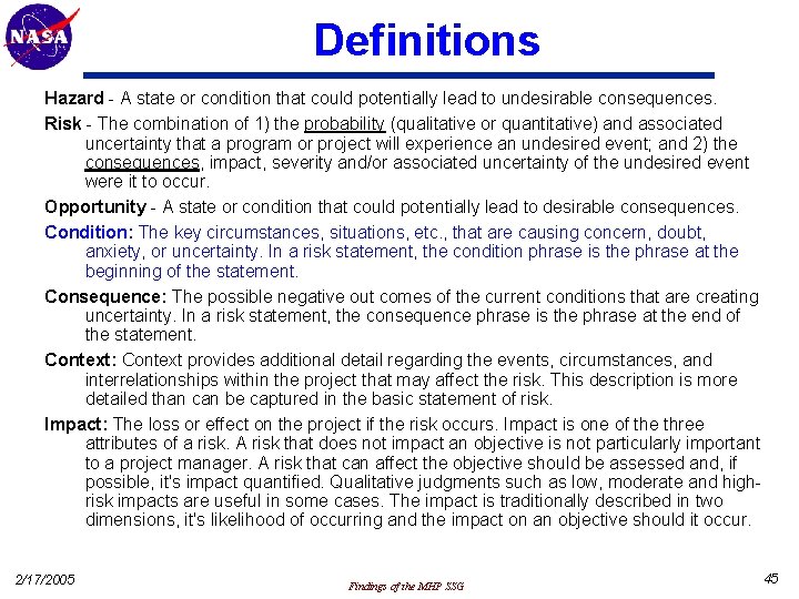 Definitions Hazard - A state or condition that could potentially lead to undesirable consequences.