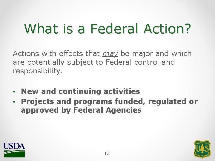 What is a Federal Action? Actions with effects that may be major and which