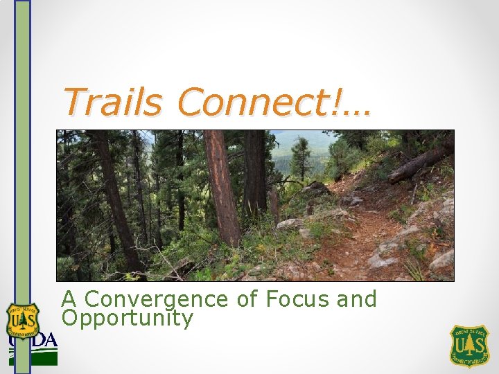 Trails Connect!… A Convergence of Focus and Opportunity 