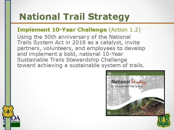 National Trail Strategy Implement 10 -Year Challenge (Action 1. 2) Using the 50 th