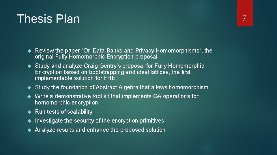 Thesis Plan Review the paper ”On Data Banks and Privacy Homomorphisms”, the original Fully