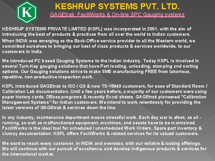 KESHRUP SYSTEMS PVT. LTD. GAGEtrak, Facili. Works & On-line SPC Gauging systems KESHRUP SYSTEMS