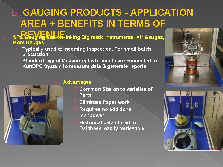 GAUGING PRODUCTS - APPLICATION AREA + BENEFITS IN TERMS OF REVENUE SPC Gauging Station