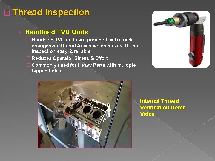 � Thread Inspection › Handheld TVU Units � Handheld TVU units are provided with