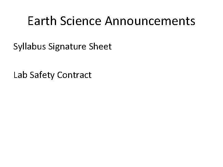 Earth Science Announcements Syllabus Signature Sheet Lab Safety Contract 