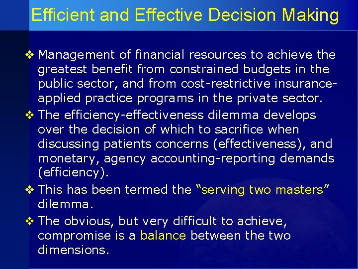 Efficient and Effective Decision Making v Management of financial resources to achieve the greatest