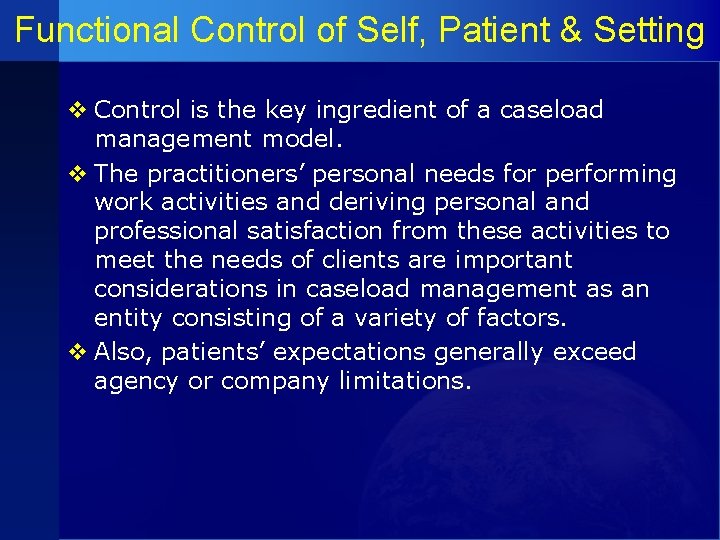 Functional Control of Self, Patient & Setting v Control is the key ingredient of