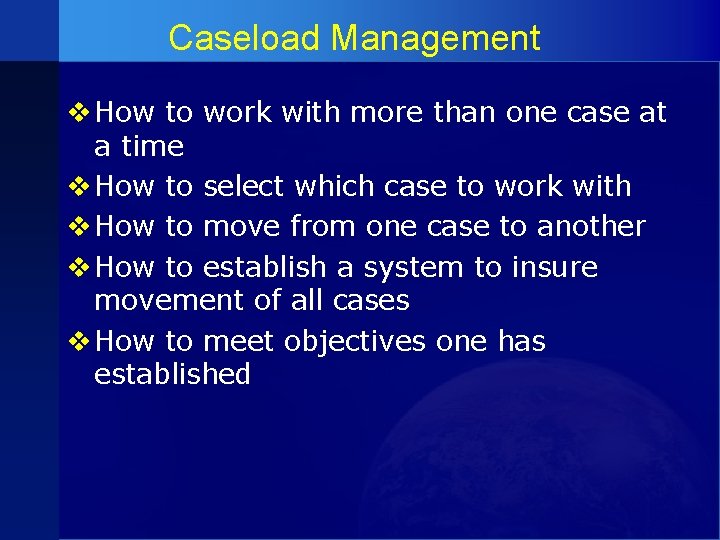 Caseload Management v How to work with more than one case at a time