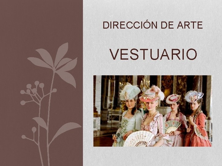 DIRECCIÓN DE ARTE VESTUARIO 