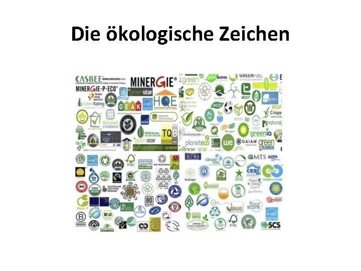 Die ökologische Zeichen 