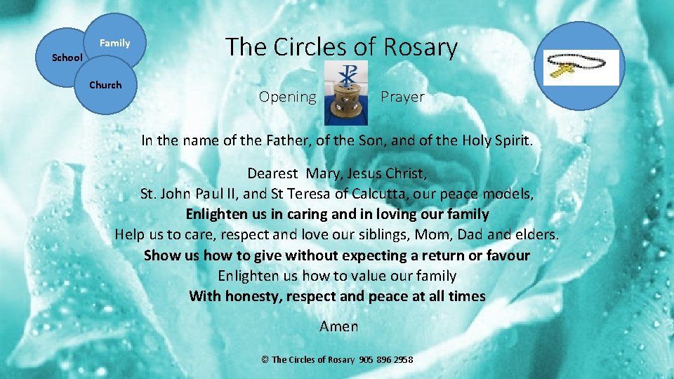 Family School Church The Circles of Rosary Opening Prayer In the name of the