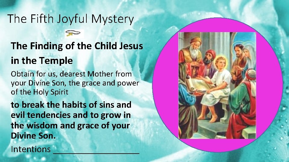 The Fifth Joyful Mystery The Finding of the Child Jesus in the Temple Obtain