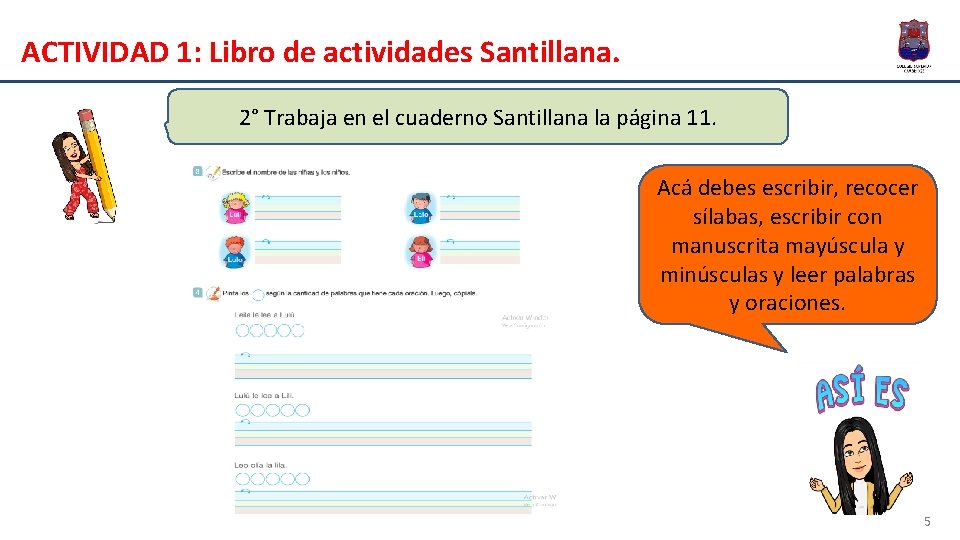 ACTIVIDAD 1: Libro de actividades Santillana. 2° Trabaja en el cuaderno Santillana la página