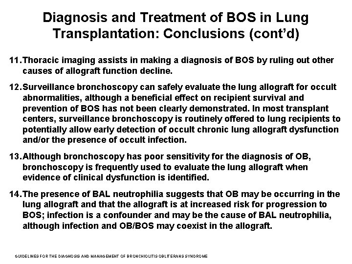Diagnosis and Treatment of BOS in Lung Transplantation: Conclusions (cont’d) 11. Thoracic imaging assists