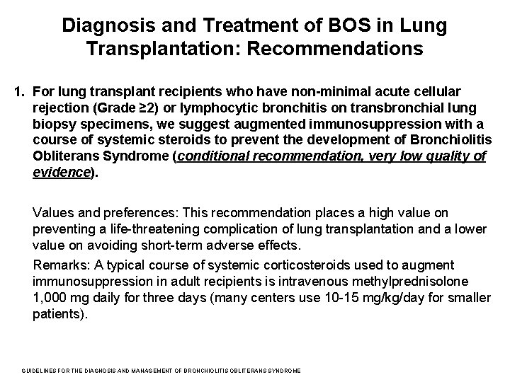 Diagnosis and Treatment of BOS in Lung Transplantation: Recommendations 1. For lung transplant recipients