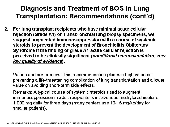 Diagnosis and Treatment of BOS in Lung Transplantation: Recommendations (cont’d) 2. For lung transplant
