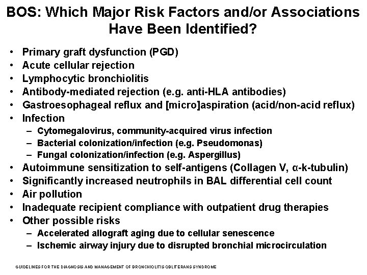 BOS: Which Major Risk Factors and/or Associations Have Been Identified? • • • Primary