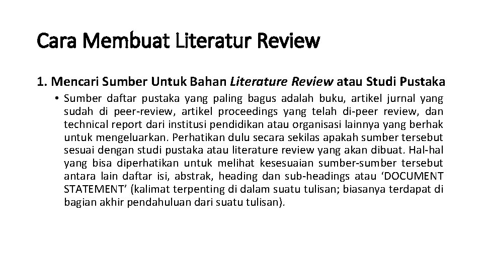 Cara Membuat Literatur Review 1. Mencari Sumber Untuk Bahan Literature Review atau Studi Pustaka