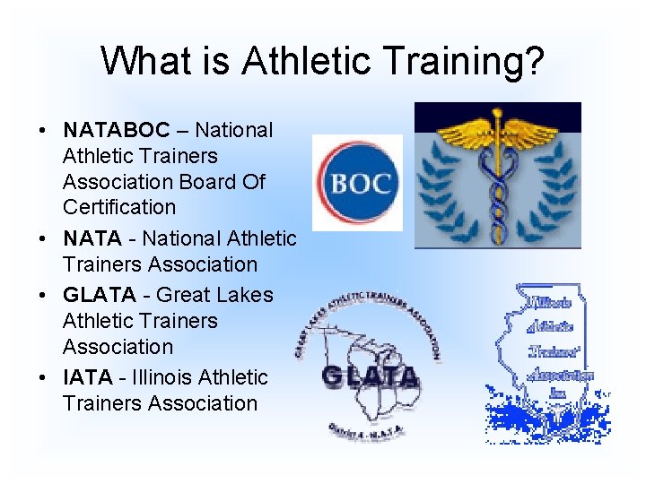 What is Athletic Training? • NATABOC – National Athletic Trainers Association Board Of Certification