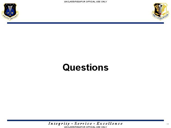 UNCLASSIFIED//FOR OFFICIAL USE ONLY Questions S ex rc ve il cl ee n- c.