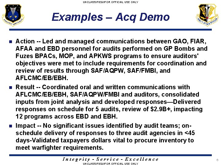 UNCLASSIFIED//FOR OFFICIAL USE ONLY Examples – Acq Demo Action -- Led and managed communications