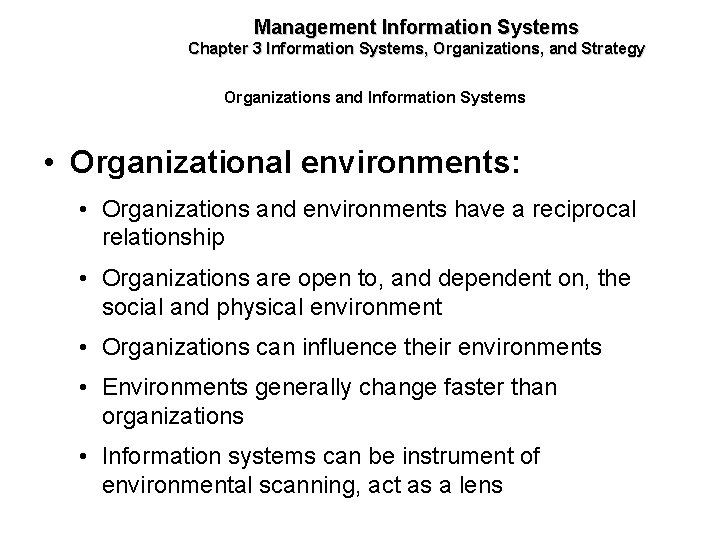 Management Information Systems Chapter 3 Information Systems, Organizations, and Strategy Organizations and Information Systems