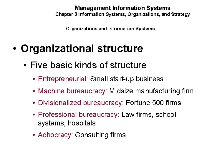 Management Information Systems Chapter 3 Information Systems, Organizations, and Strategy Organizations and Information Systems