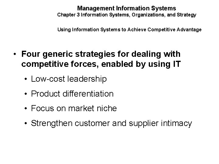 Management Information Systems Chapter 3 Information Systems, Organizations, and Strategy Using Information Systems to