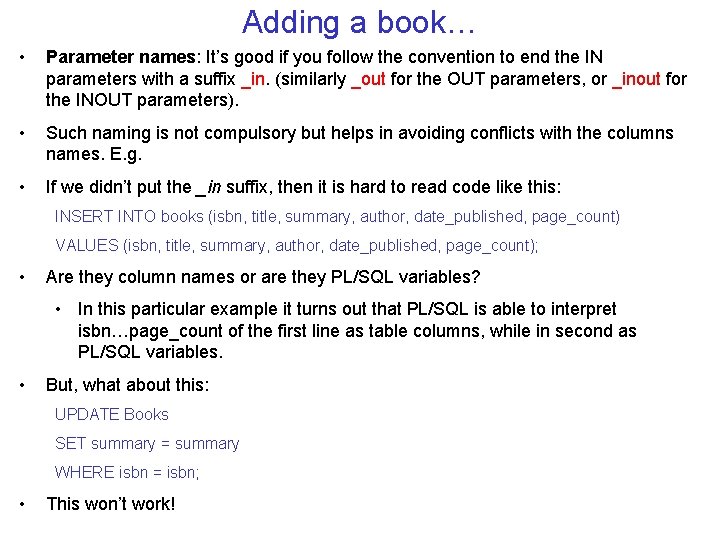 Adding a book… • Parameter names: It’s good if you follow the convention to
