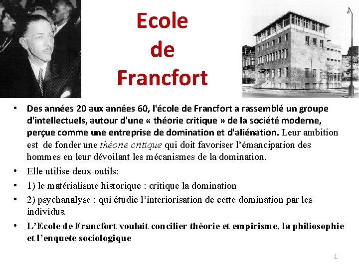 Ecole de Francfort • Des années 20 aux années 60, l'école de Francfort a