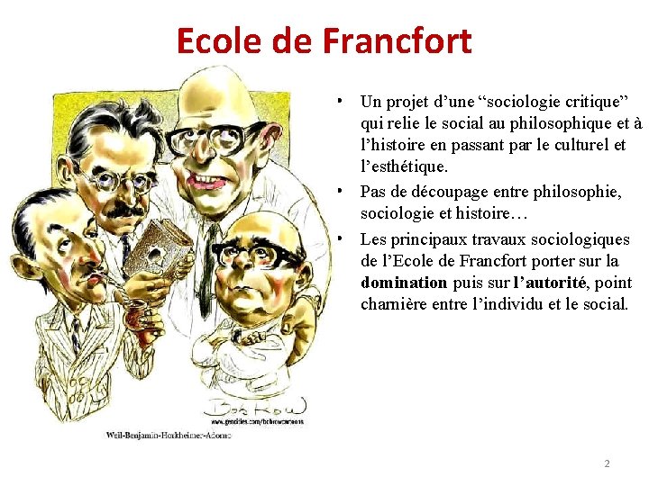 Ecole de Francfort • Un projet d’une “sociologie critique” qui relie le social au