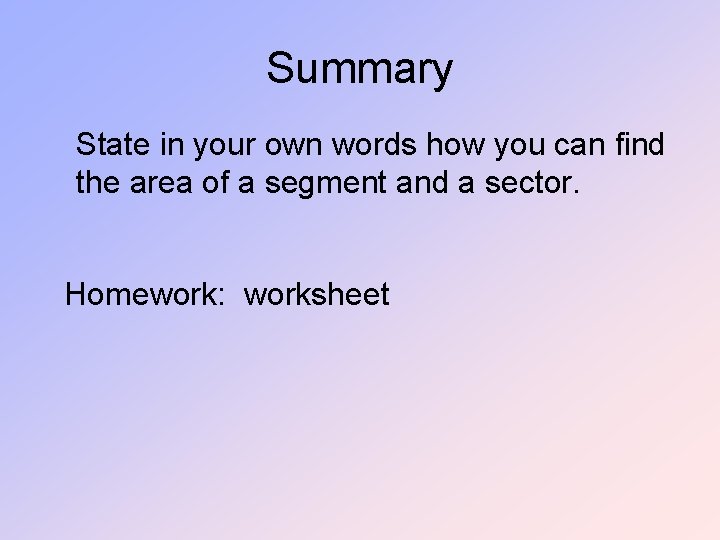 Summary State in your own words how you can find the area of a