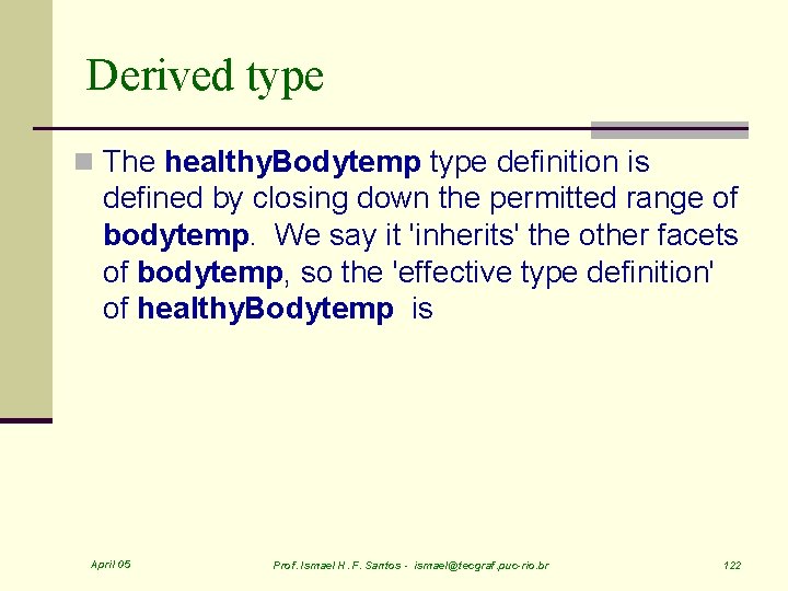 Derived type n The healthy. Bodytemp type definition is defined by closing down the