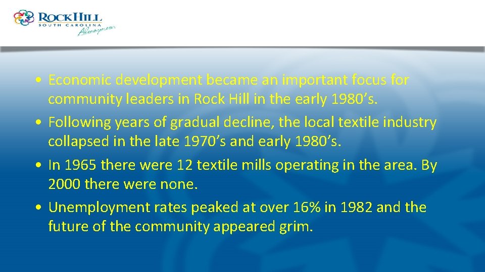  • Economic development became an important focus for community leaders in Rock Hill