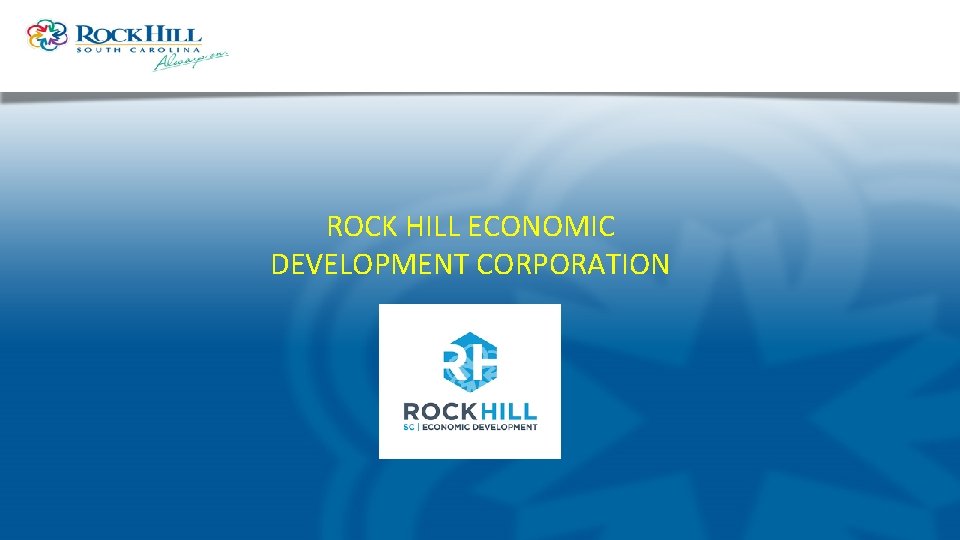 ROCK HILL ECONOMIC DEVELOPMENT CORPORATION 
