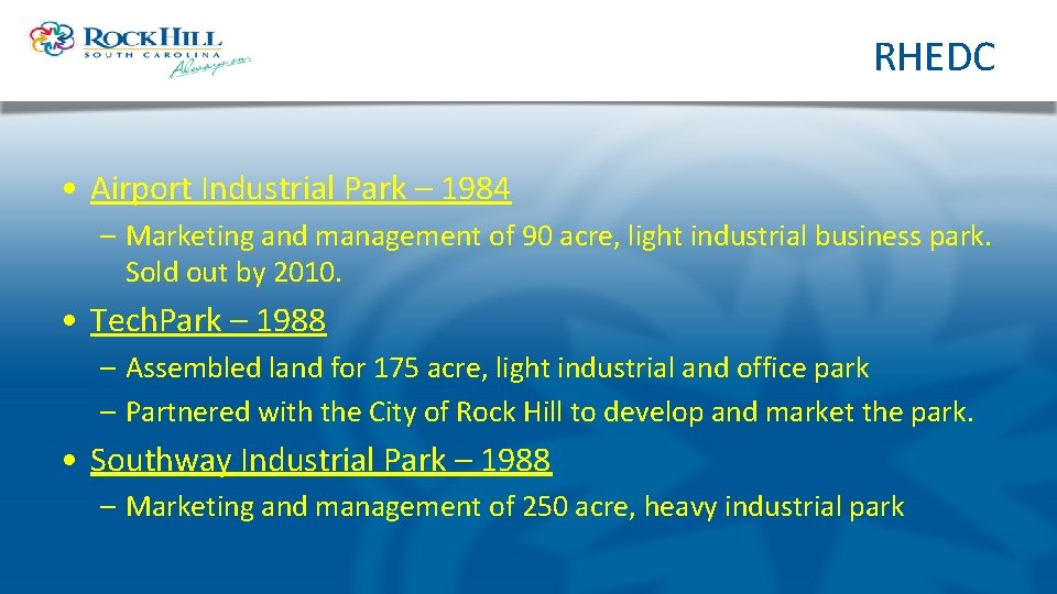 RHEDC • Airport Industrial Park – 1984 – Marketing and management of 90 acre,