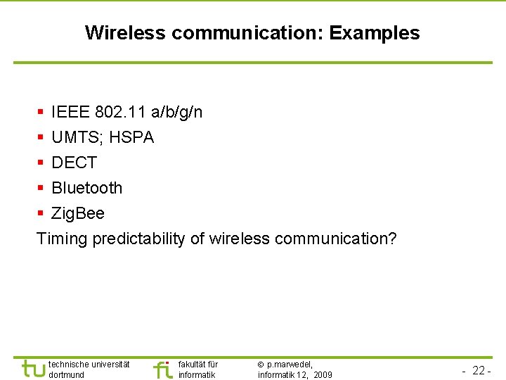 Wireless communication: Examples § IEEE 802. 11 a/b/g/n § UMTS; HSPA § DECT §