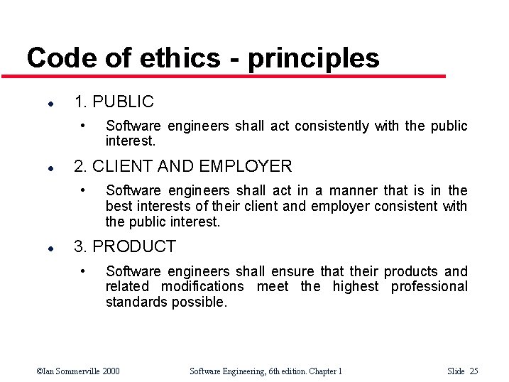 Code of ethics - principles l 1. PUBLIC • l 2. CLIENT AND EMPLOYER