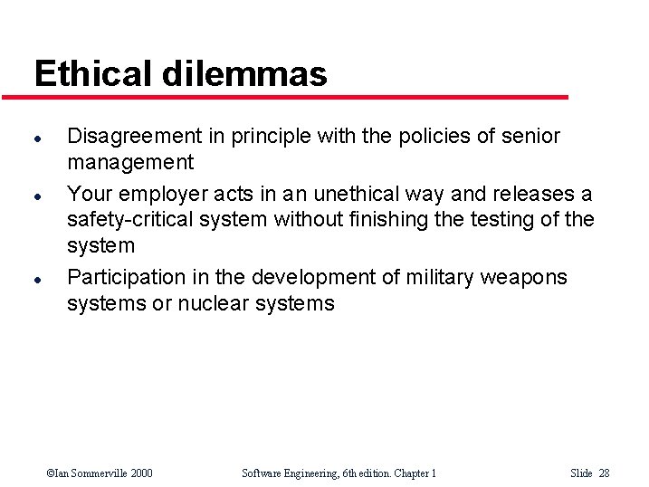 Ethical dilemmas l l l Disagreement in principle with the policies of senior management