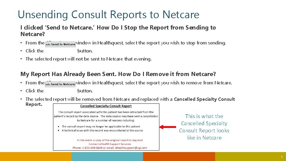 Unsending Consult Reports to Netcare I clicked ‘Send to Netcare. ’ How Do I