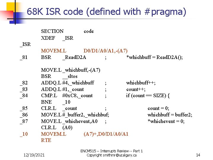 68 K ISR code (defined with #pragma) SECTION XDEF _ISR code _ISR _81 _82