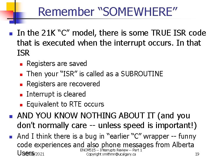 Remember “SOMEWHERE” n In the 21 K “C” model, there is some TRUE ISR