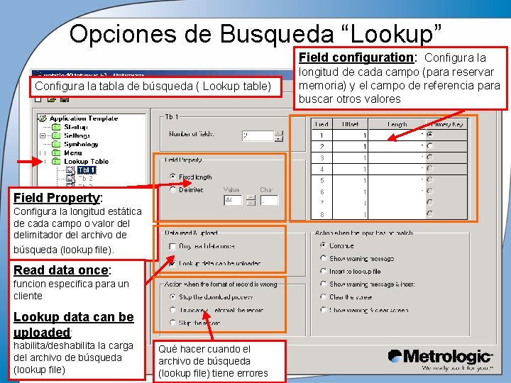 Opciones de Busqueda “Lookup” Field configuration: Configura la tabla de búsqueda ( Lookup table)