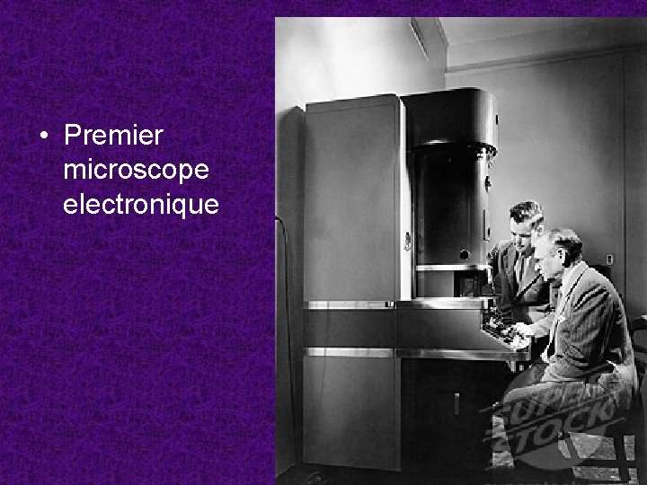  • Premier microscope electronique 