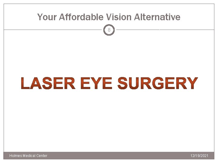 Your Affordable Vision Alternative 8 Holmes Medical Center 12/19/2021 