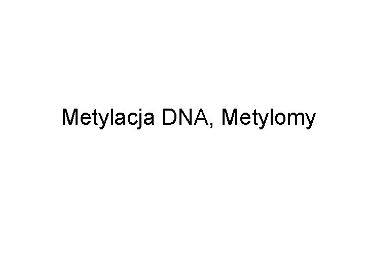 Metylacja DNA, Metylomy 