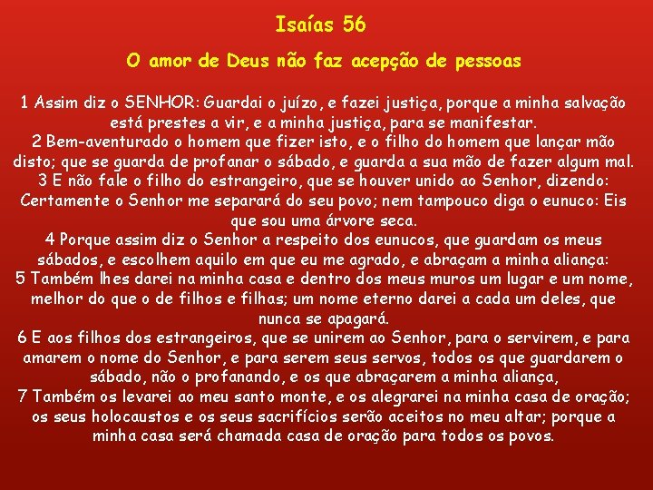 Isaías 56 O amor de Deus não faz acepção de pessoas 1 Assim diz