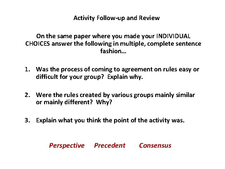 Activity Follow-up and Review On the same paper where you made your INDIVIDUAL CHOICES
